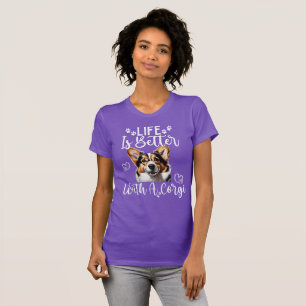 Life Is Better With a Corgi T-Shirt