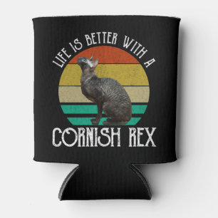 Life Is Better With A Cornish Rex Can Cooler