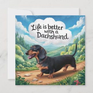 Life Is Better With A Dachshund