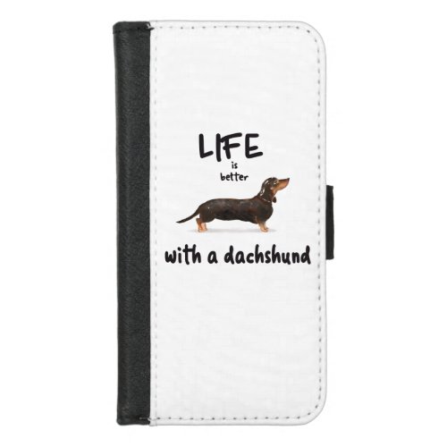 LIFE IS BETTER WITH A DACHSHUND iPhone 87 WALLET CASE