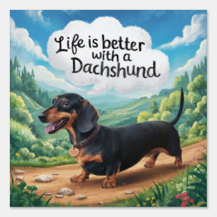 Life Is Better With A Dachshund Sign