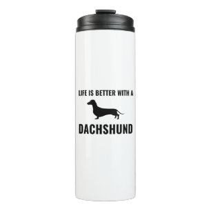 Life is better with a dachshund thermal tumbler