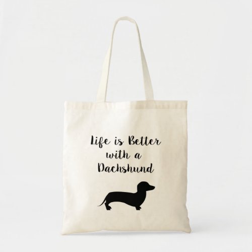 Life is Better with a Dachshund Tote Bag