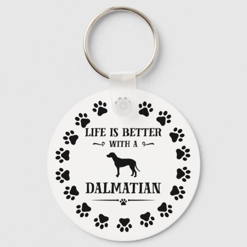 Life is Better with a Dalmatian Keychain