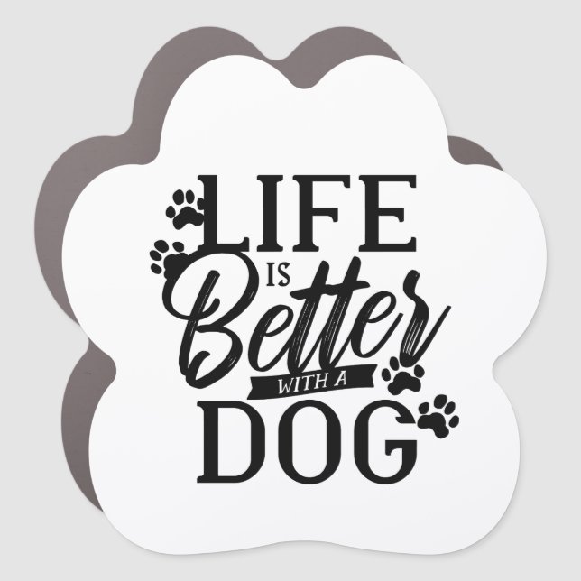 Life is Better With a Dog Car Magnet (Front)