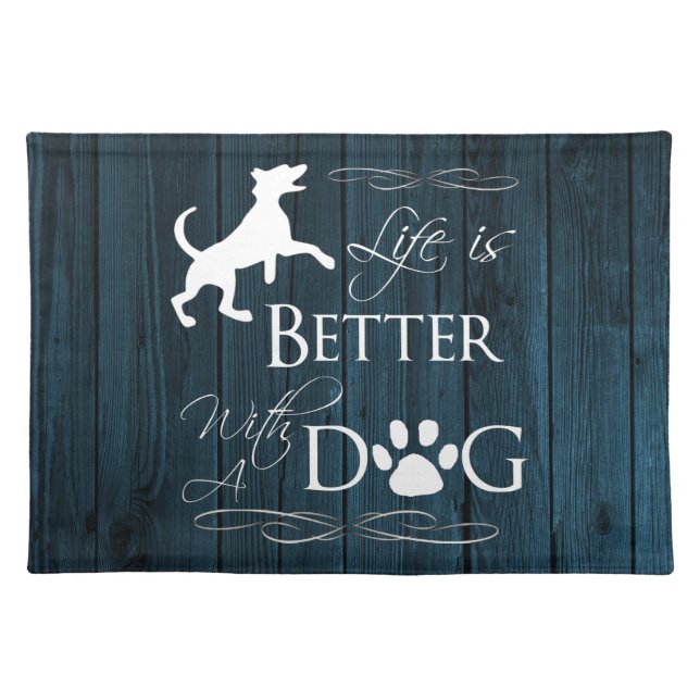Life is better with a Dog Cloth Placemat - Blue (Front)