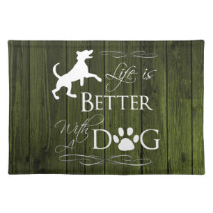 Life is better with a Dog Cloth Placemat - Green