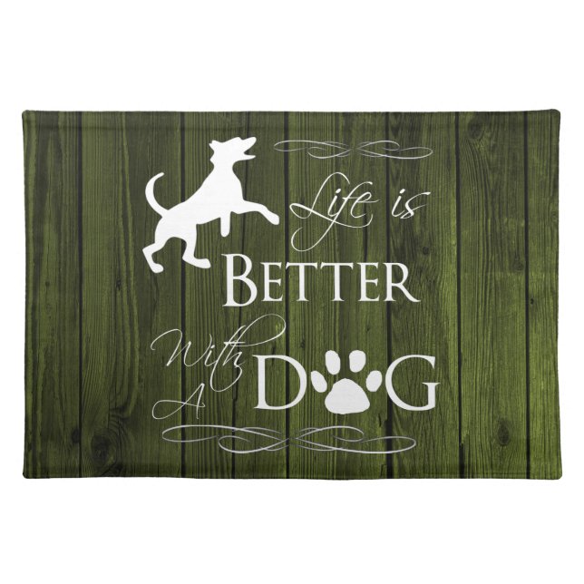 Life is better with a Dog Cloth Placemat - Green (Front)