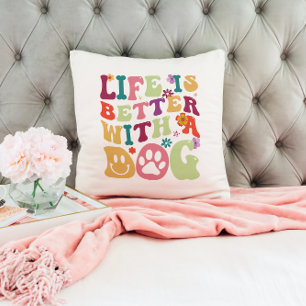 Life is better with a dog - colorful groovy design throw pillow
