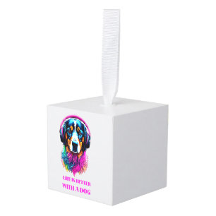Life is Better with a Dog Cube Ornament
