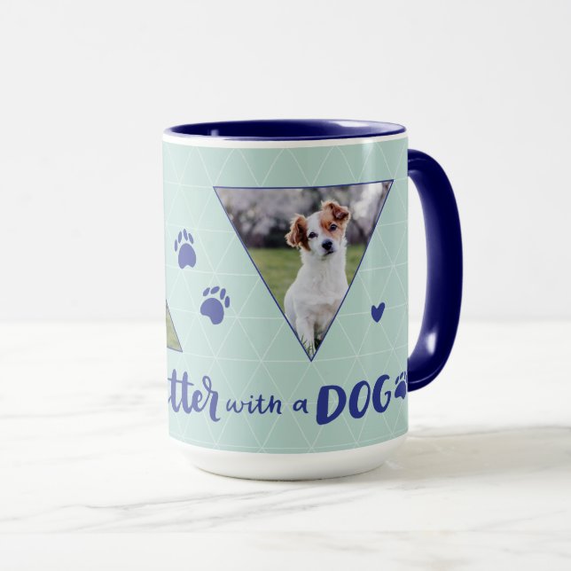 Life Is Better With A Dog Custom Pet Photo Mug (Front Right)