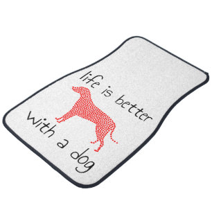 Life Is Better With A Dog - Dog Lovers     Car Floor Mat