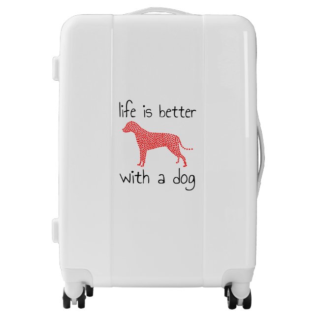 Life Is Better With A Dog - Dog Lovers    Luggage (Front)