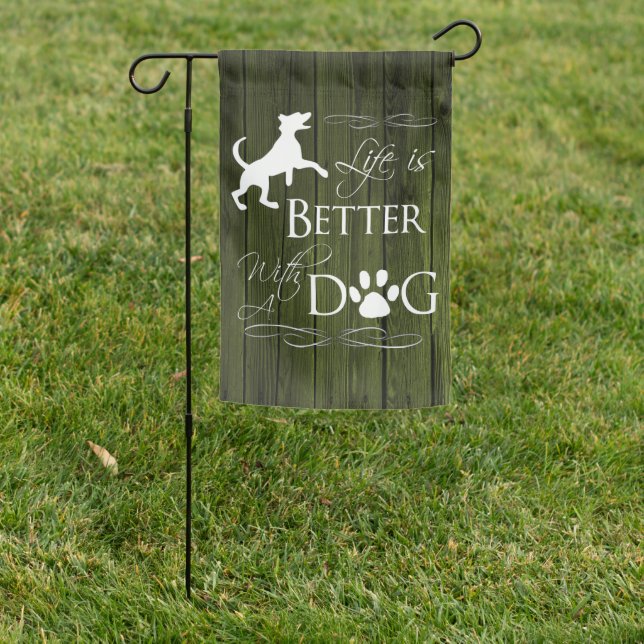 Life is better with a Dog Flag - Green (In SItu)