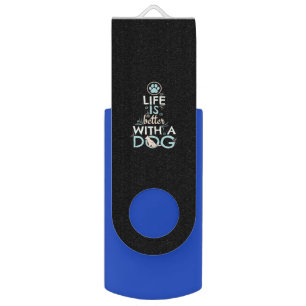 Life is better with a Dog Flash Drive