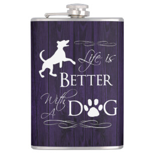 Life is better with a Dog Flask - Purple