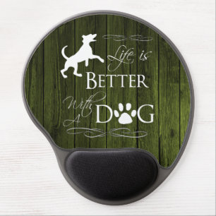Life is better with a Dog Gel Mouse Pad - Green