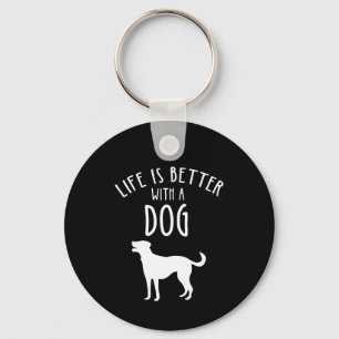 Life Is Better With A Dog Keychain