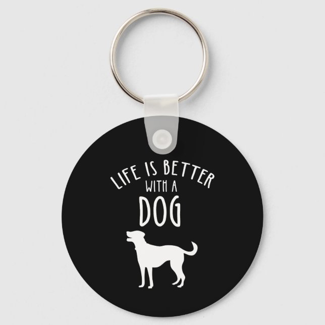 Life Is Better With A Dog Keychain (Front)