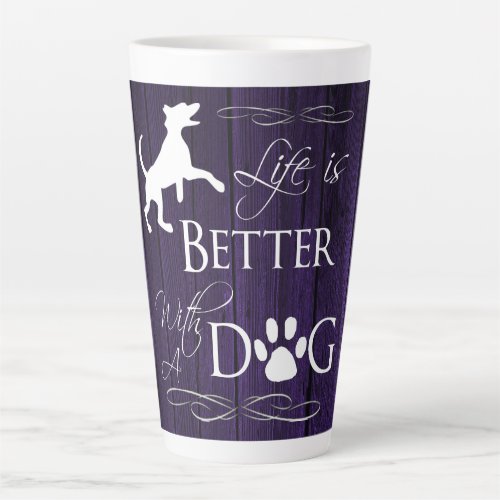 Life is better with a Dog Latte Mug _ Purple