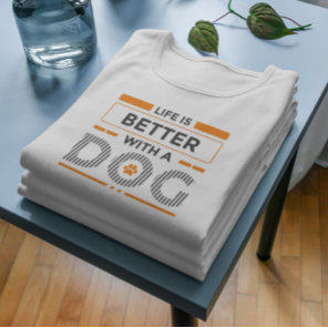 Life is better with a dog modern gray and orange  T-Shirt