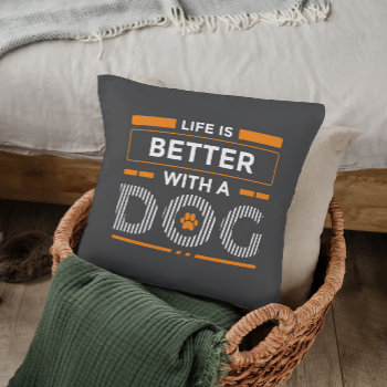 Life Is Better With A Dog Modern Orange And White Throw Pillow by artOnWear at Zazzle
