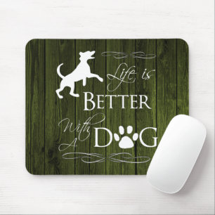 Life is better with a Dog Mouse Pad - Green