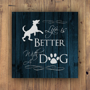 Life is better with a Dog Paperweight - Blue
