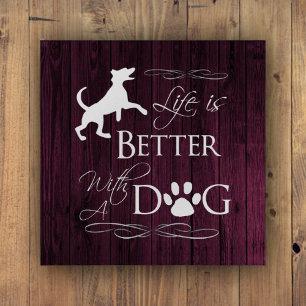 Life is better with a Dog Paperweight - Magenta