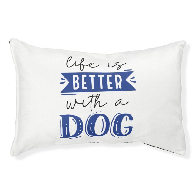 Life Is Better With A Dog Pet Bed (Front)
