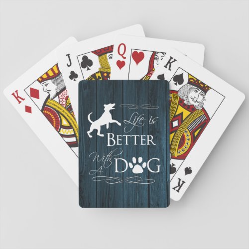 Life is better with a Dog Playing Cards _ Blue