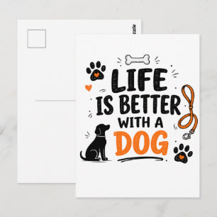 Life Is Better With A Dog Postcard