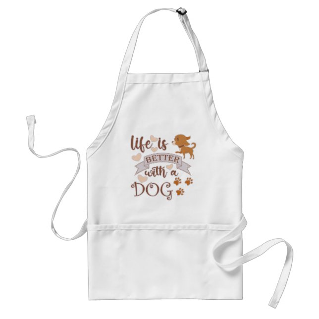 Life is Better With a Dog quote funny chihuahua Adult Apron (Front)