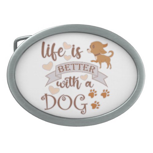 Life is Better With a Dog quote funny chihuahua Belt Buckle