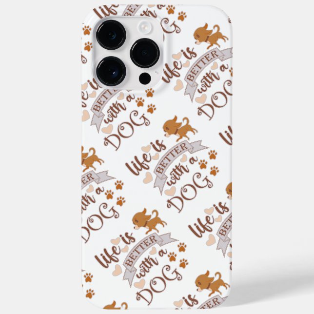 Life is Better With a Dog quote funny chihuahua Case-Mate iPhone Case (Back)