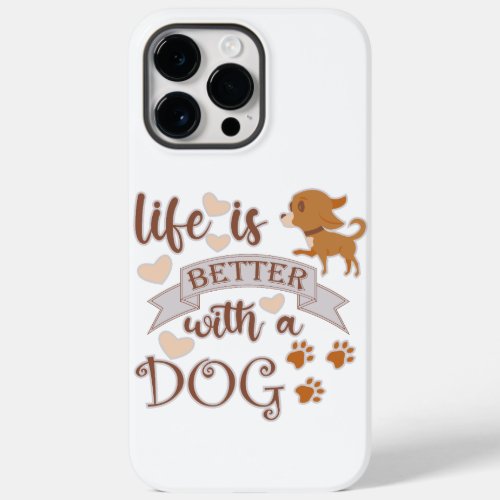 Life is Better With a Dog quote funny chihuahua Case_Mate iPhone 14 Pro Max Case