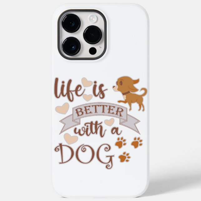 Life is Better With a Dog quote funny chihuahua Case-Mate iPhone Case (Back)