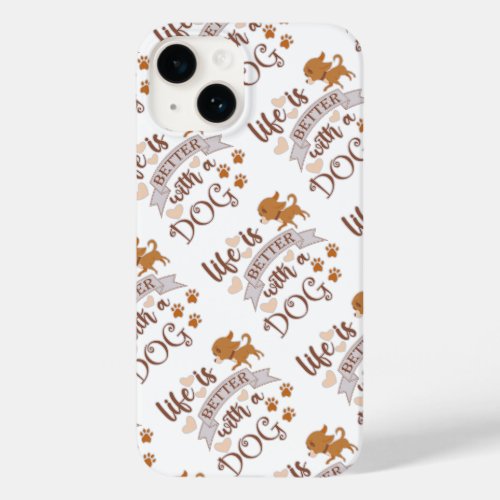Life is Better With a Dog quote funny chihuahua Case_Mate iPhone 14 Case