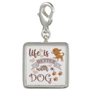 Life is Better With a Dog quote funny chihuahua Charm