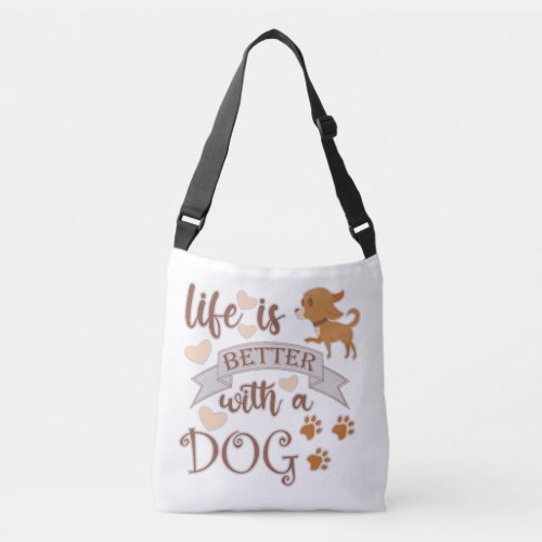 Life is Better With a Dog quote funny chihuahua Crossbody Bag