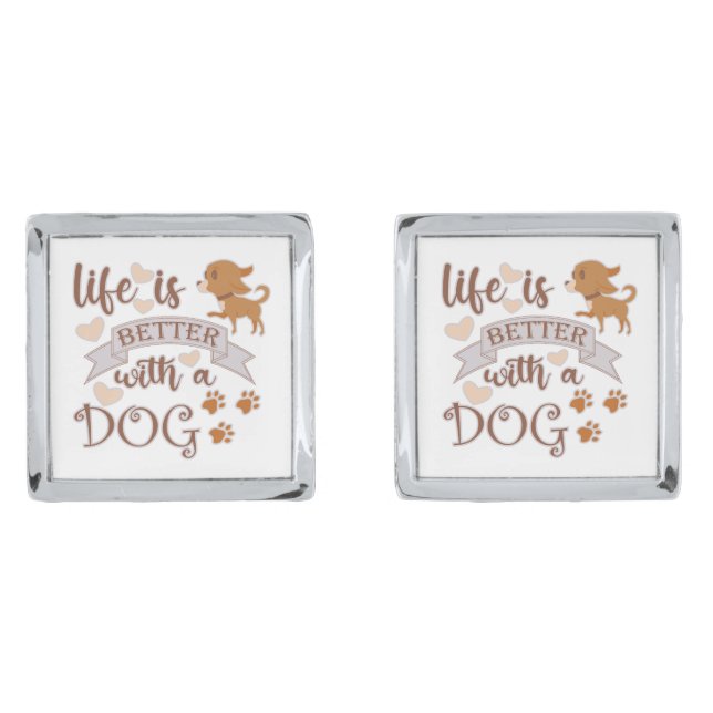 Life is Better With a Dog quote funny chihuahua Cufflinks (Front)