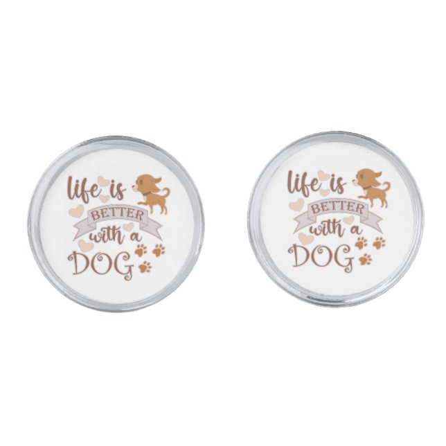 Life is Better With a Dog quote funny chihuahua Cufflinks (Front)