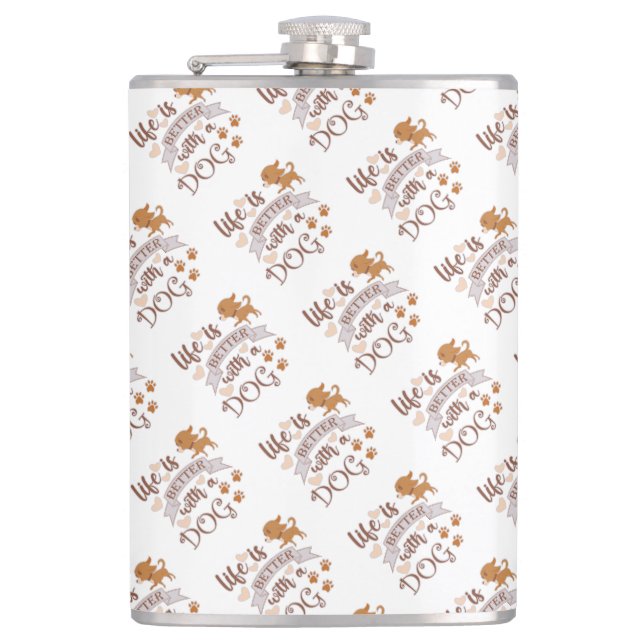 Life is Better With a Dog quote funny chihuahua Flask (Front)