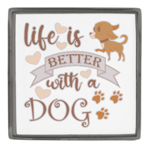 Life is Better With a Dog quote funny chihuahua Gunmetal Finish Lapel Pin