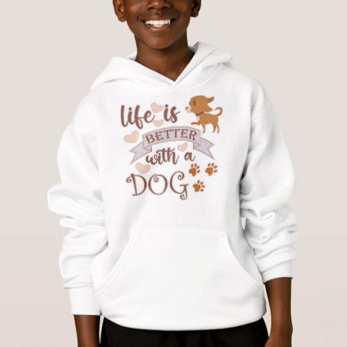 Life is Better With a Dog quote funny chihuahua Hoodie