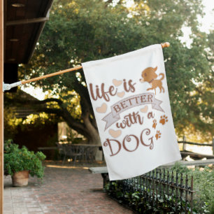 Life is Better With a Dog quote funny chihuahua House Flag
