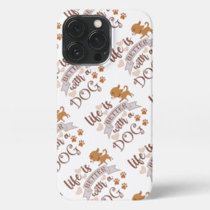 Life is Better With a Dog quote funny chihuahua iPhone 13 Pro Case