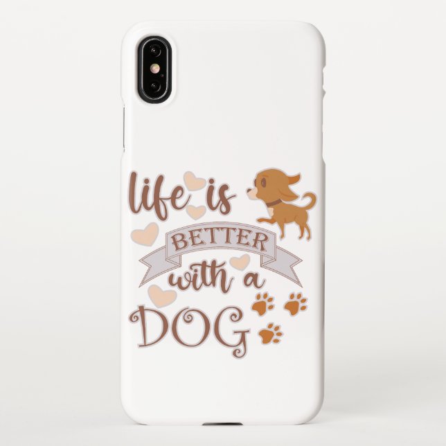 Life is Better With a Dog quote funny chihuahua iPhone Case (Back)