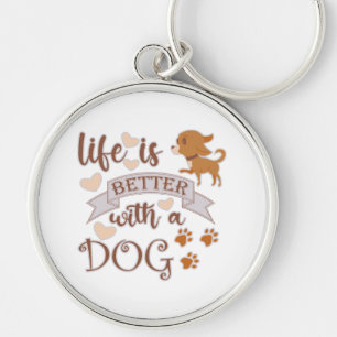 Life is Better With a Dog quote funny chihuahua Keychain