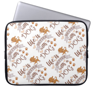 Life is Better With a Dog quote funny chihuahua Laptop Sleeve